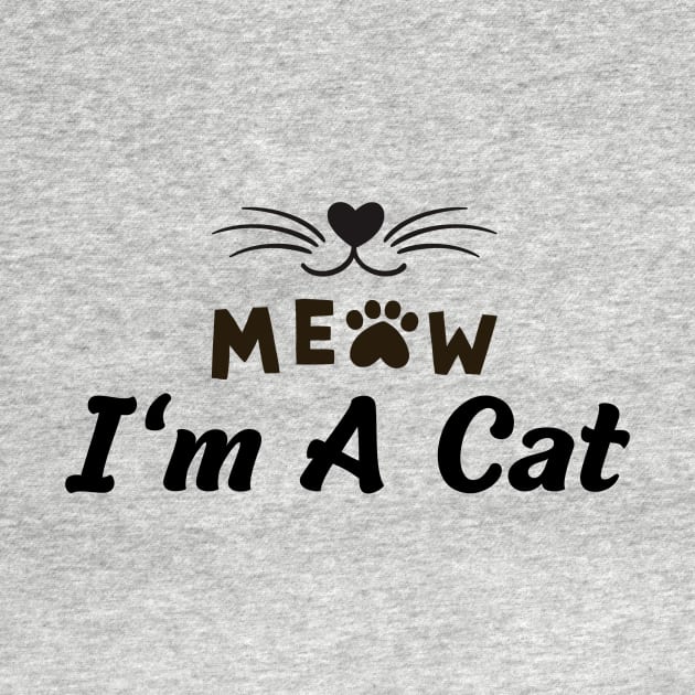 Meow I'm A Cat by HandrisKarwa